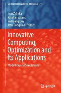 Cover image for Innovative Computing, Optimization and Its Applications: Modelling and Simulations