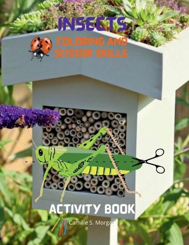 Cover image for Insects Coloring and Scissor Skills Activity Book