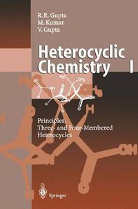 Cover image for Heterocyclic Chemistry: Volume I: Principles, Three- and Four-Membered Heterocycles