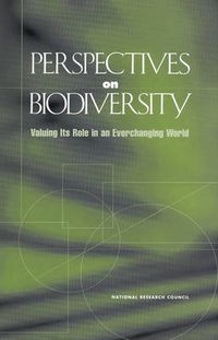 Cover image for Perspectives on Biodiversity: Valuing Its Role in an Everchanging World