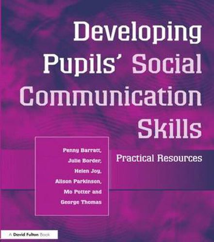 Cover image for Developing Pupils Social Communication Skills: Practical Resources