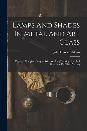 Lamps And Shades In Metal And Art Glass