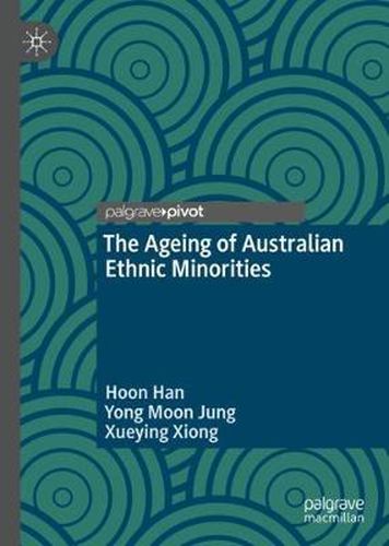 Cover image for The Ageing of Australian Ethnic Minorities