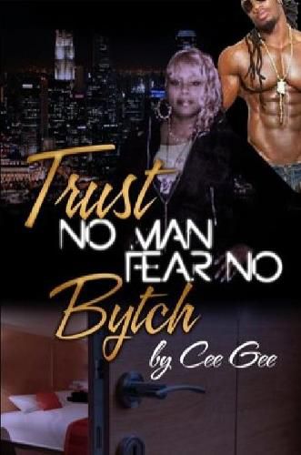 Cover image for Trust No Man Fear No Bytch