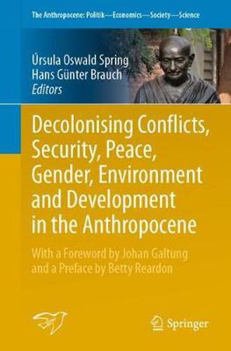 Cover image for Decolonising Conflicts, Security, Peace, Gender, Environment and Development in the Anthropocene