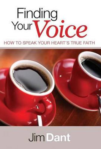Cover image for Finding Your Voice: How to Speak Your Heart's True Faith