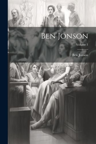 Cover image for Ben Jonson; Volume 1