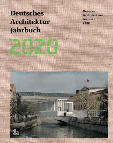 German Architecture Annual 2020: Deutsches Architektur Jahrbuch 2020