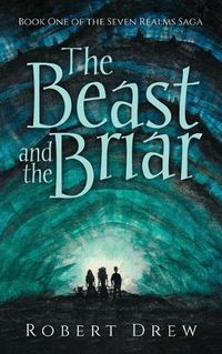 Cover image for The Beast and the Briar: Book One of the Seven Realms Saga