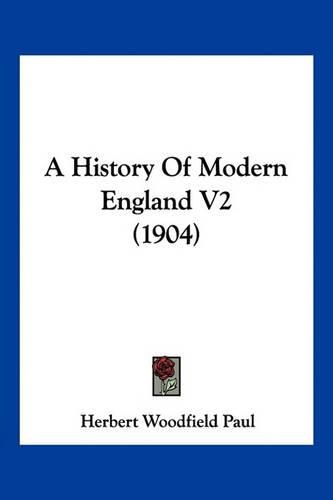 A History of Modern England V2 (1904)