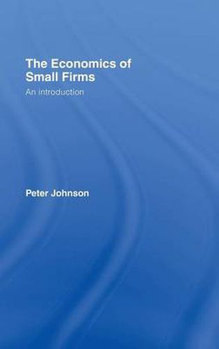 The Economics of Small Firms: An Introduction