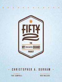 Cover image for Fifty2: The My Private Brand Project