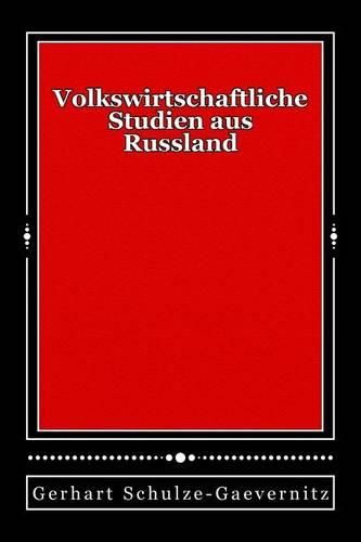 Cover image for Volkswirtschaftliche Studien aus Russland: Originalausgabe von 1899