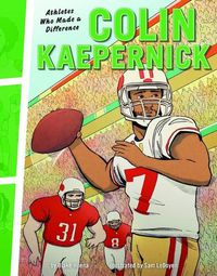 Cover image for Colin Kaepernick: Athletes Who Made a Difference