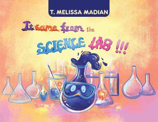 Cover image for It Came From the Science Lab!!!