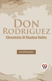 Cover image for Don Rodriguez Chronicles of Shadow Valley