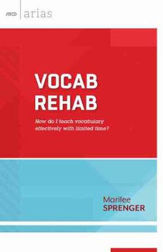 Cover image for Vocab Rehab: How Do I Teach Vocabulary Effectively With Limited Time?