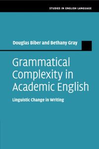 Cover image for Grammatical Complexity in Academic English: Linguistic Change in Writing