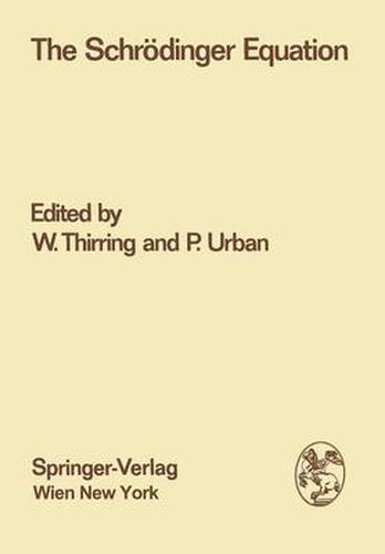 Cover image for The Schroedinger Equation: Proceedings of the International Symposium  50 Years Schroedinger Equation  in Vienna, 10th-12th June 1976