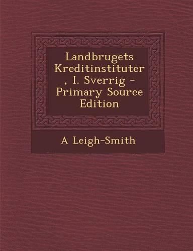 Cover image for Landbrugets Kreditinstituter, I. Sverrig