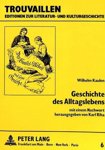 Wilhelm Kaulen: Geschichte Des Alltagslebens