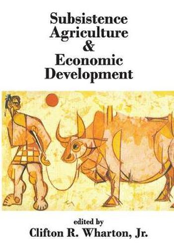 Cover image for Subsistence Agriculture and Economic Development