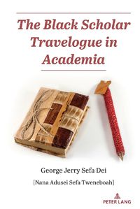 Cover image for The Black Scholar Travelogue in Academia