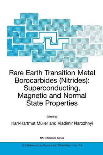 Rare Earth Transition Metal Borocarbides (Nitrides): Superconducting, Magnetic and Normal State Properties