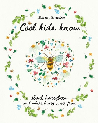 Cover image for Cool kids know about honeybees and where honey comes from