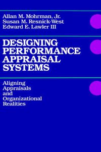 Cover image for Designing Performance Appraisal Systems: Aligning Appraisals and Organizational Realities