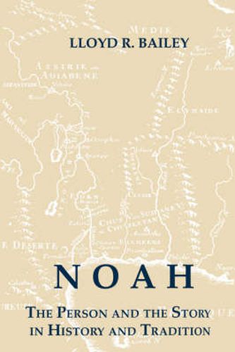 Cover image for Noah: The Person and the Story in History and Tradition