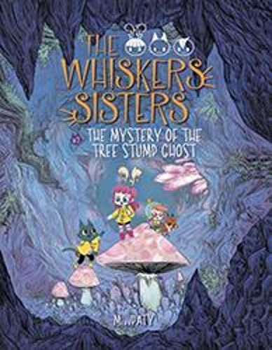 Cover image for The Whiskers Sisters Bk 2: The Mystery of the Tree Stump Ghost