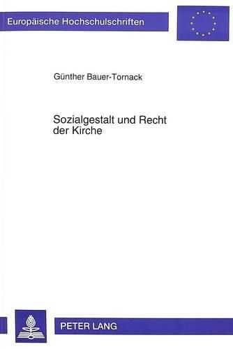 Cover image for Sozialgestalt Und Recht in Der Kirche: Eine Untersuchung Zum Verhaeltnis Von Karl Barth Und Erik Wolf