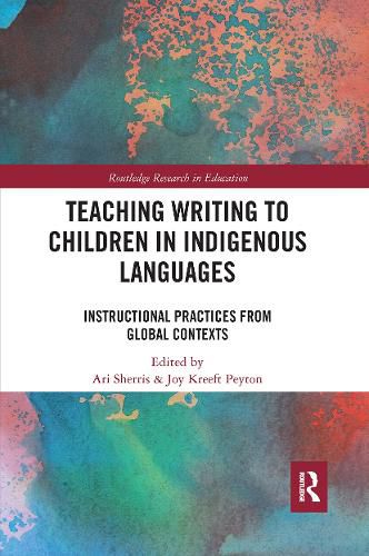 Cover image for Teaching Writing to Children in Indigenous Languages: Instructional Practices from Global Contexts