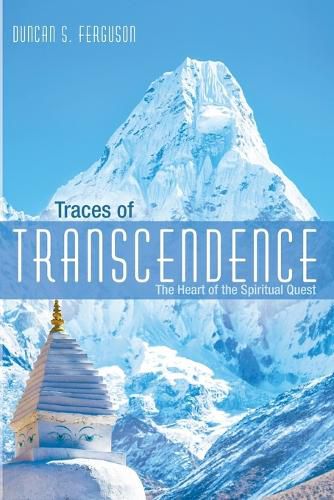 Traces of Transcendence: The Heart of the Spiritual Quest