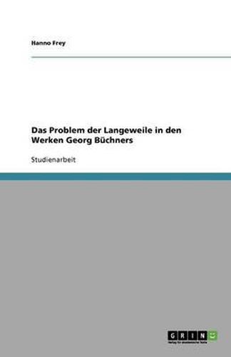 Cover image for Das Problem der Langeweile in den Werken Georg Buchners