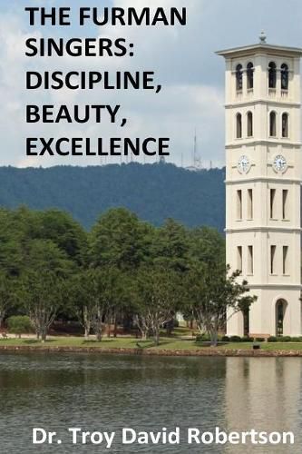 The Furman Singers: Discipline, Beauty, Excellence