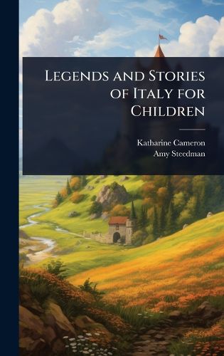 Cover image for Legends and Stories of Italy for Children