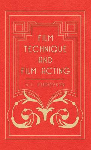 Cover image for Film Technique and Film Acting - The Cinema Writings of V.I. Pudovkin