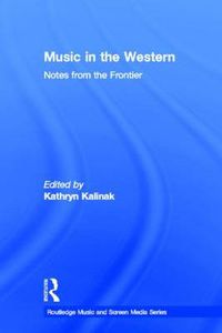 Cover image for Music in the Western: Notes From the Frontier