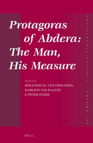 Cover image for Protagoras of Abdera: The Man, His Measure