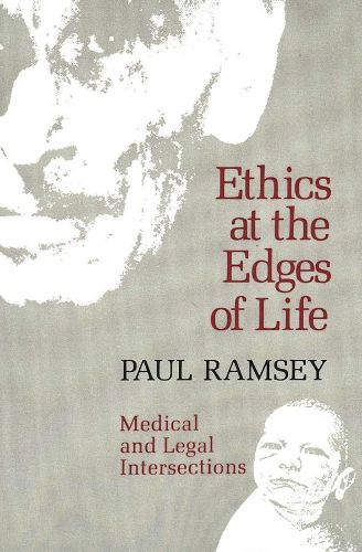 Cover image for Ethics at the Edges of Life: Medical and Legal Intersections