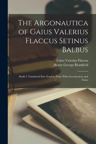 The Argonautica of Gaius Valerius Flaccus Setinus Balbus