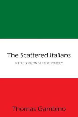 Cover image for The Scattered Italians: Reflections on A Heroic Journey