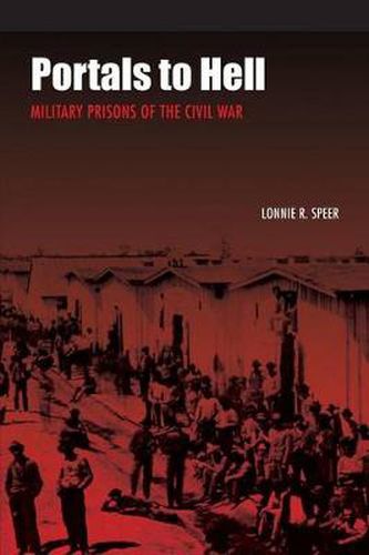 Cover image for Portals to Hell: Military Prisons of the Civil War