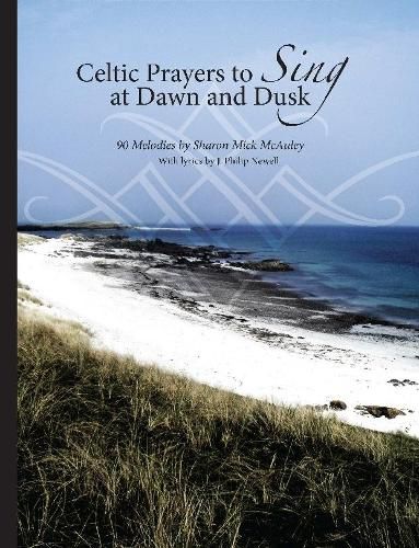 Cover image for Celtic Prayers to Sing at Dawn and Dusk