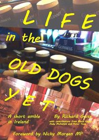 Cover image for Life in the Old Dogs Yet: a Short Amble in Ireland