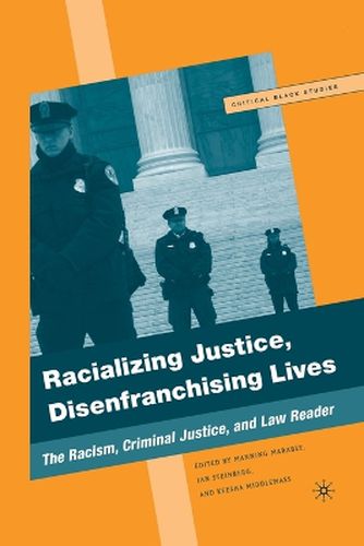 Cover image for Racializing Justice, Disenfranchising Lives: The Racism, Criminal Justice, and Law Reader