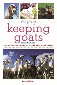 Cover image for The Joy of Keeping Goats: The Ultimate Guide to Dairy and Meat Goats