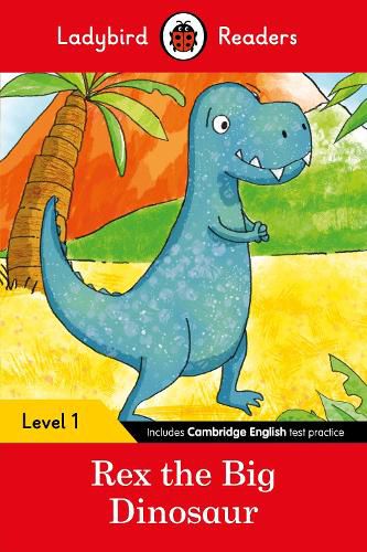 Cover image for Ladybird Readers Level 1 - Rex the Big Dinosaur (ELT Graded Reader)